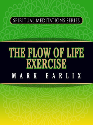 cover image of The Flow of Life Exercise